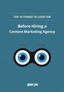 Top 10 Things to Look for Before Hiring a Content Marketing Agency
