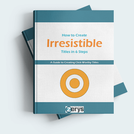How to Create Irresistible Titles in 6 Steps How to Create Irresistible Titles in 6 Steps